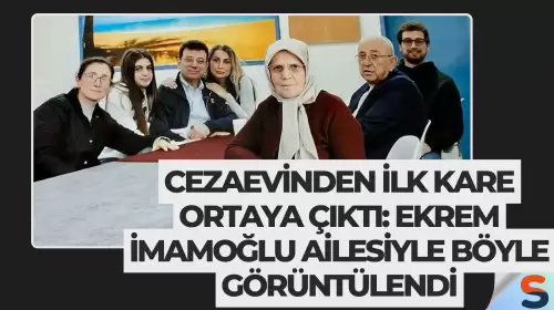 Cezaevinden ilk kare ortaya çıktı: Ekrem İmamoğlu ailesiyle böyle görüntülendi
