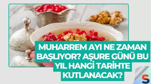 Muharrem Ayı Ne Zaman Başlıyor? Aşure Günü Bu Yıl Hangi Tarihte Kutlanacak?