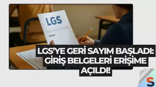 LGS’ye Geri Sayım Başladı: Giriş Belgeleri Erişime Açıldı!