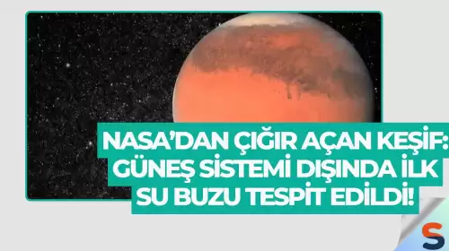 NASA’dan Çığır Açan Keşif: Güneş Sistemi Dışında İlk Su Buzu Tespit Edildi!