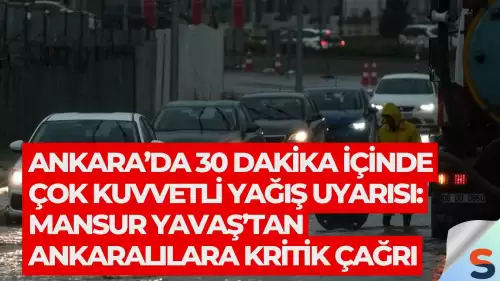 Ankara’da 30 Dakika İçinde Çok Kuvvetli Yağış Uyarısı: Mansur Yavaş’tan Ankaralılara Kritik Çağrı