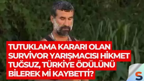 Tutuklama Kararı Olan Survivor Yarışmacısı Hikmet Tuğsuz, Türkiye Ödülünü Bilerek Mi Kaybetti?