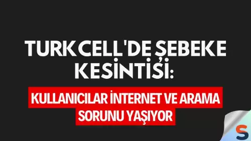 Turkcell'de Şebeke Kesintisi: Kullanıcılar İnternet ve Arama Sorunu Yaşıyor