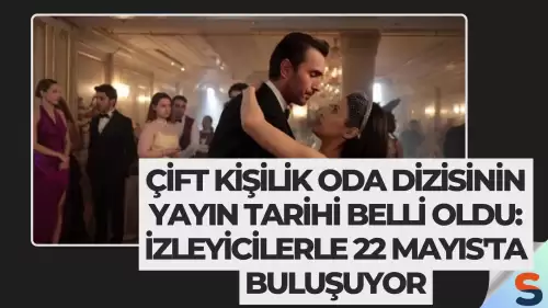Çift Kişilik Oda Dizisinin Yayın Tarihi Belli Oldu: İzleyicilerle 22 Mayıs'ta Buluşuyor