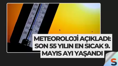 Meteoroloji Açıkladı: Son 55 Yılın En Sıcak 9. Mayıs Ayı Yaşandı