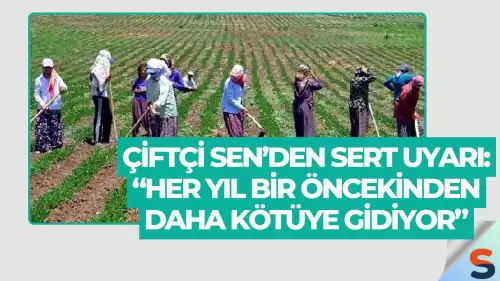 Çiftçi Sen’den Sert Uyarı: “Her Yıl Bir Öncekinden Daha Kötüye Gidiyor”
