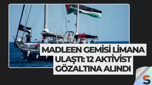 Madleen Gemisi Limana Ulaştı: 12 Aktivist Gözaltına Alındı