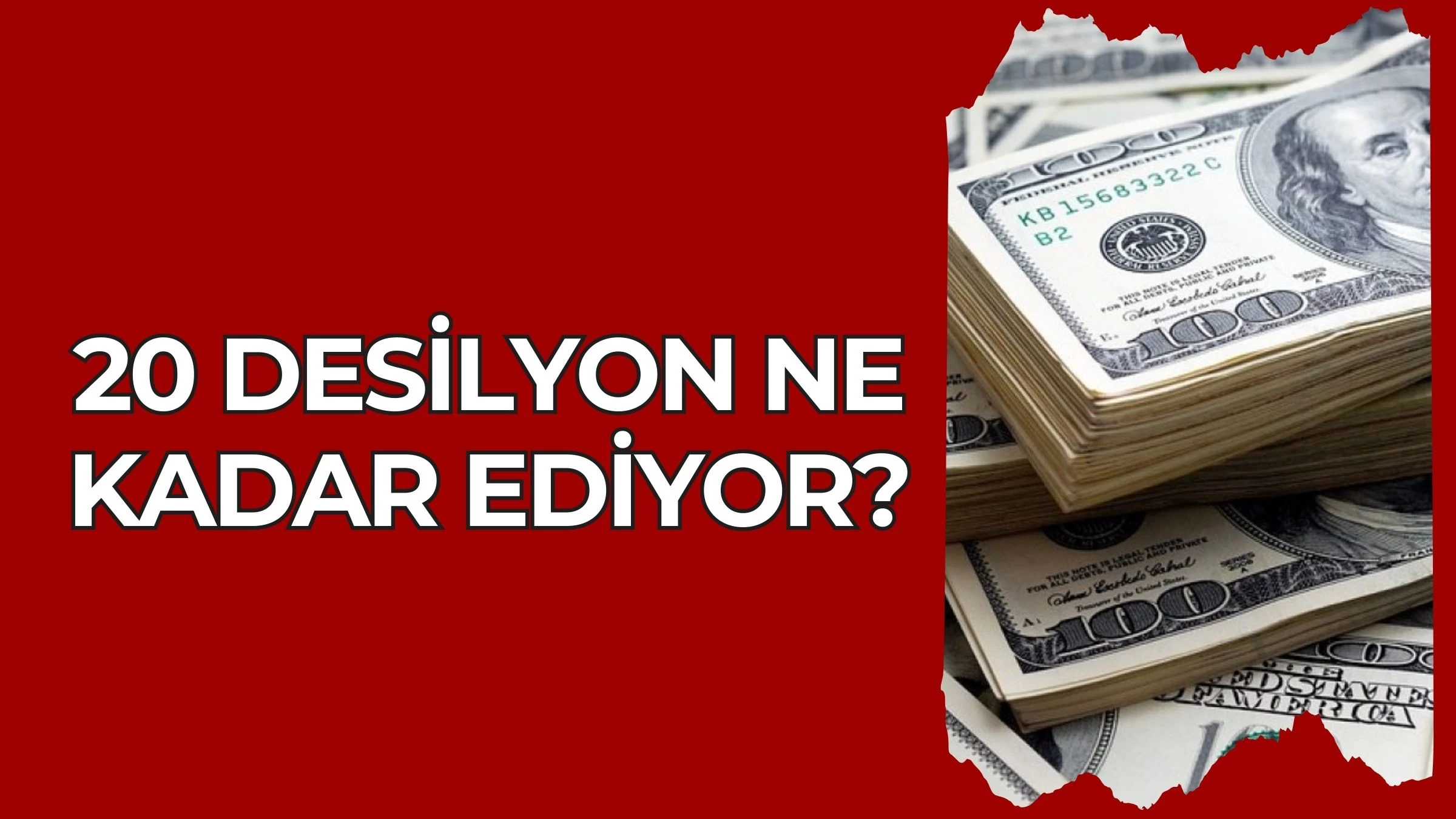 20 Desilyon Dolar Nasıl Yazılır?