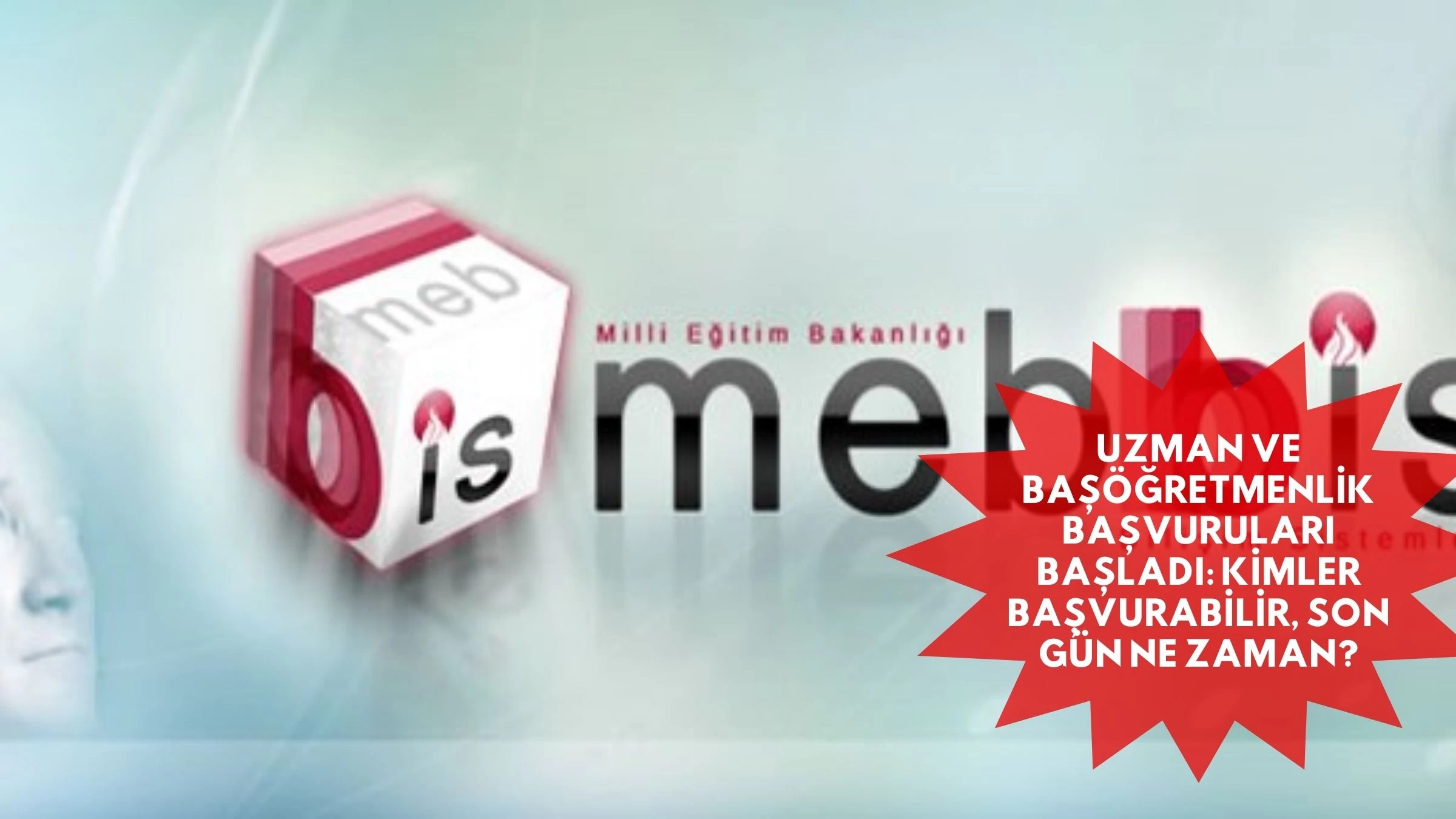 Uzman ve Başöğretmenlik Başvuruları Başladı: Kimler Başvurabilir, Son Gün Ne Zaman?