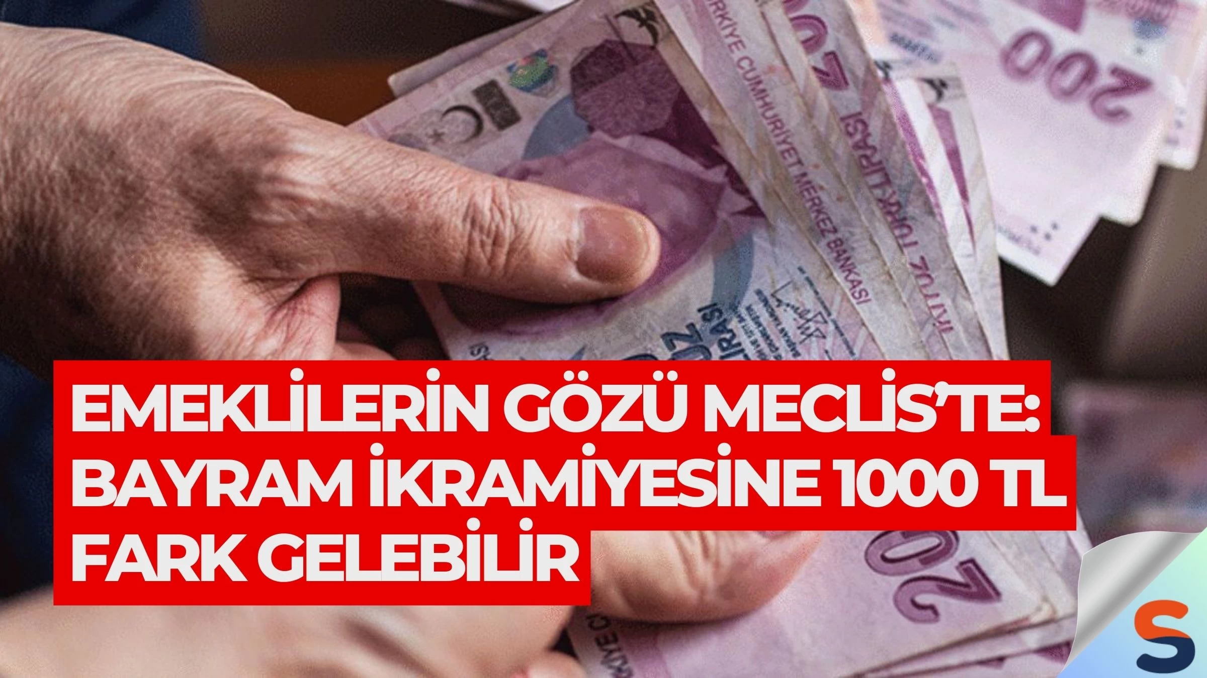 Emeklilerin Gözü Meclis’te: Bayram İkramiyesine 1000 TL Fark Gelebilir