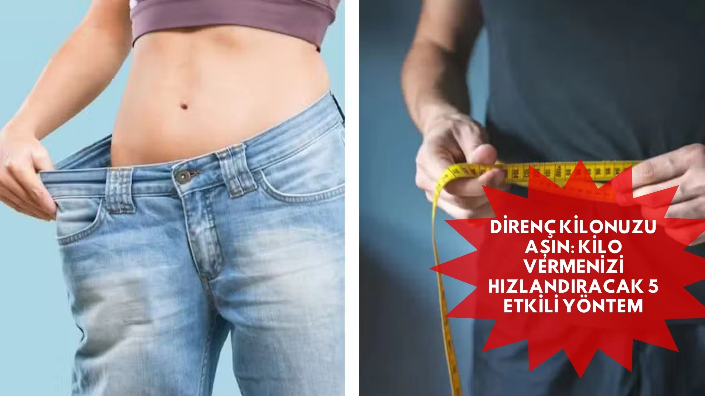 Direnç Kilonuzu Aşın: Kilo Vermenizi Hızlandıracak 5 Etkili Yöntem