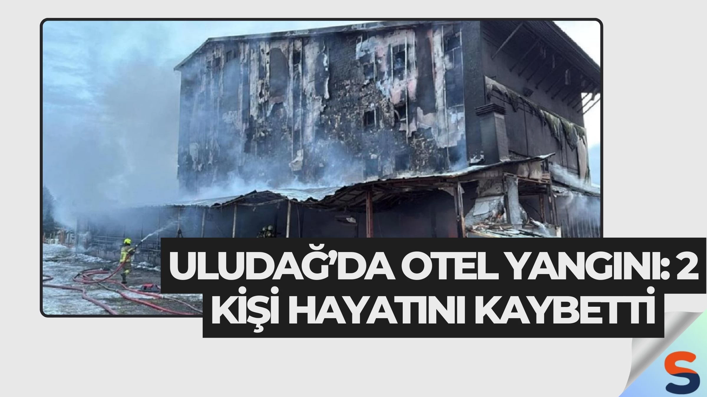 Uludağ’da Otel Yangını: 2 Kişi Hayatını Kaybetti