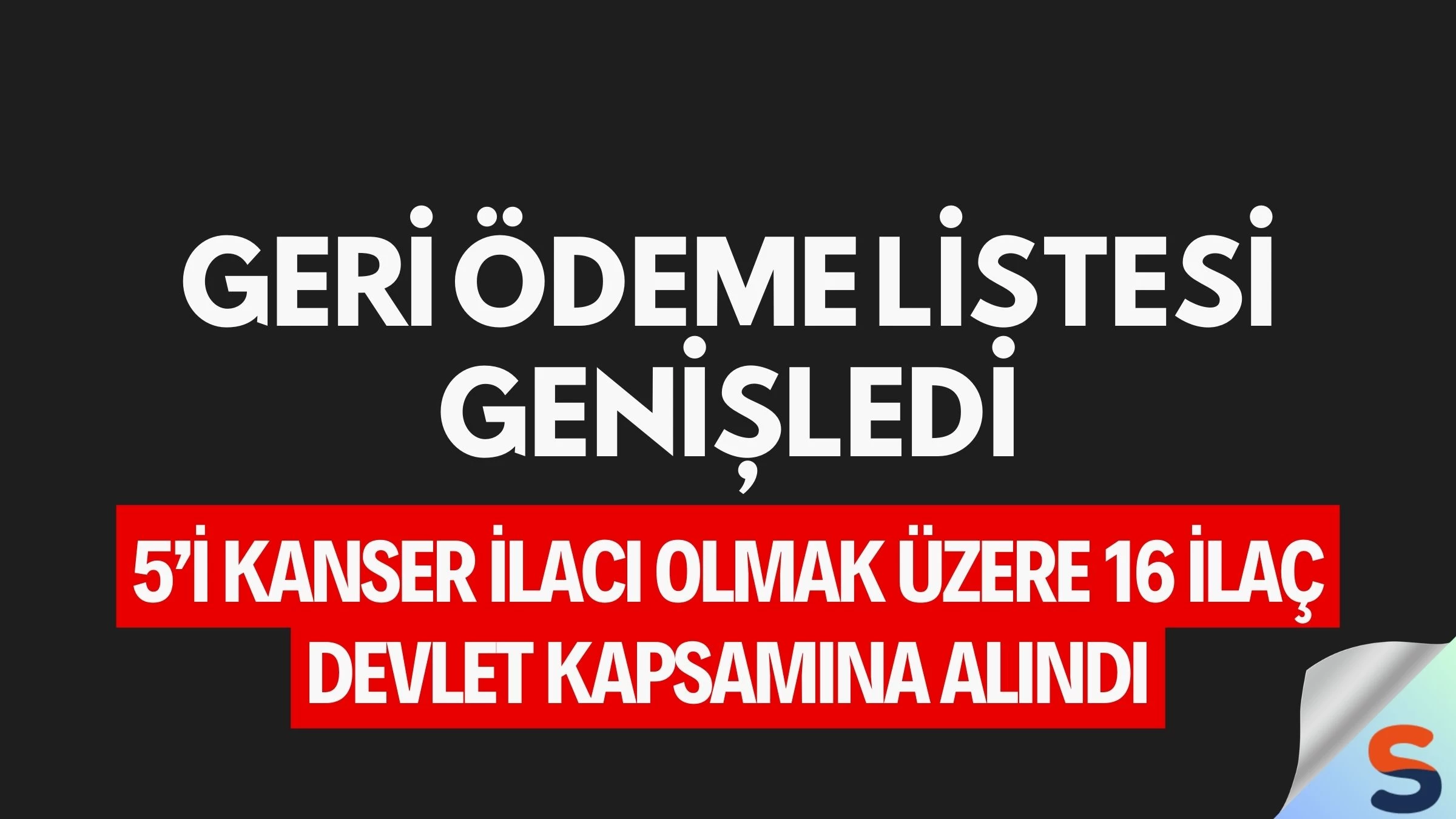Geri Ödeme Listesi Genişledi: 5’i Kanser İlacı Olmak Üzere 16 İlaç Devlet Kapsamına Alındı