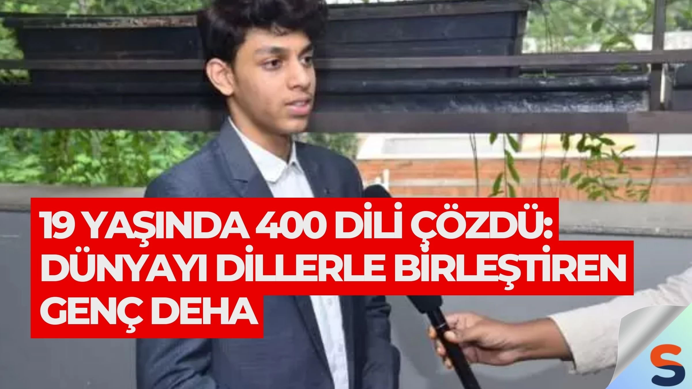 19 Yaşında 400 Dili Çözdü: Dünyayı Dillerle Birleştiren Genç Deha
