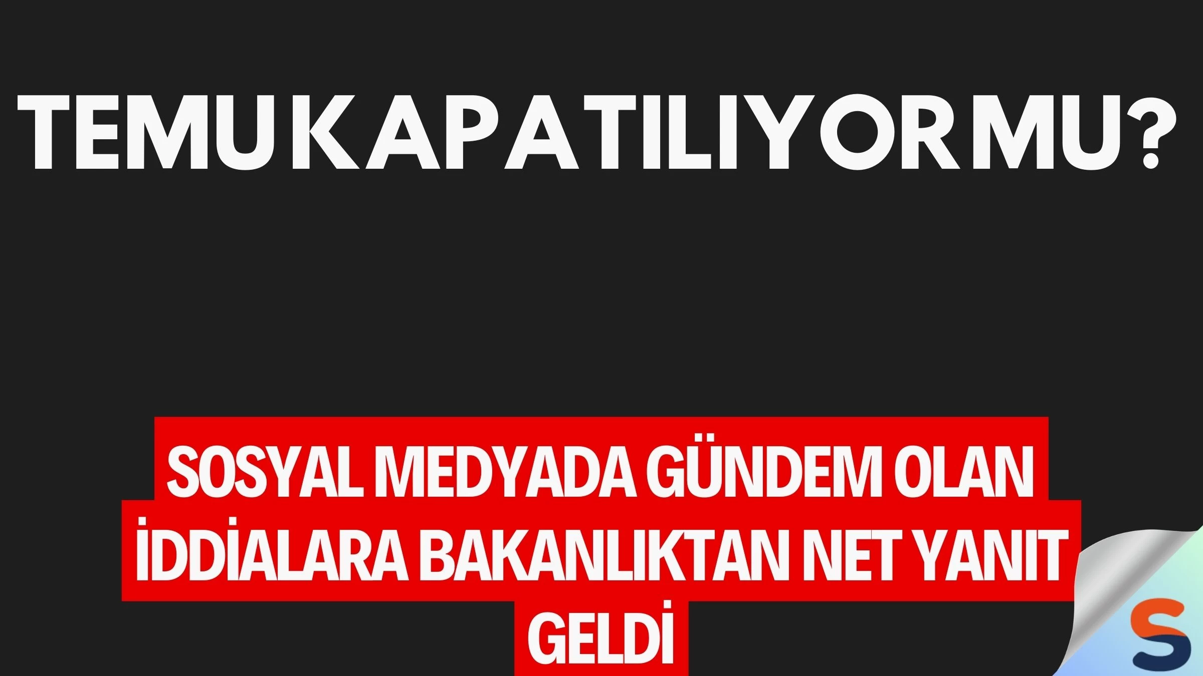 TEMU Kapatılıyor mu? Sosyal Medyada Gündem Olan İddialara Bakanlıktan Net Yanıt Geldi