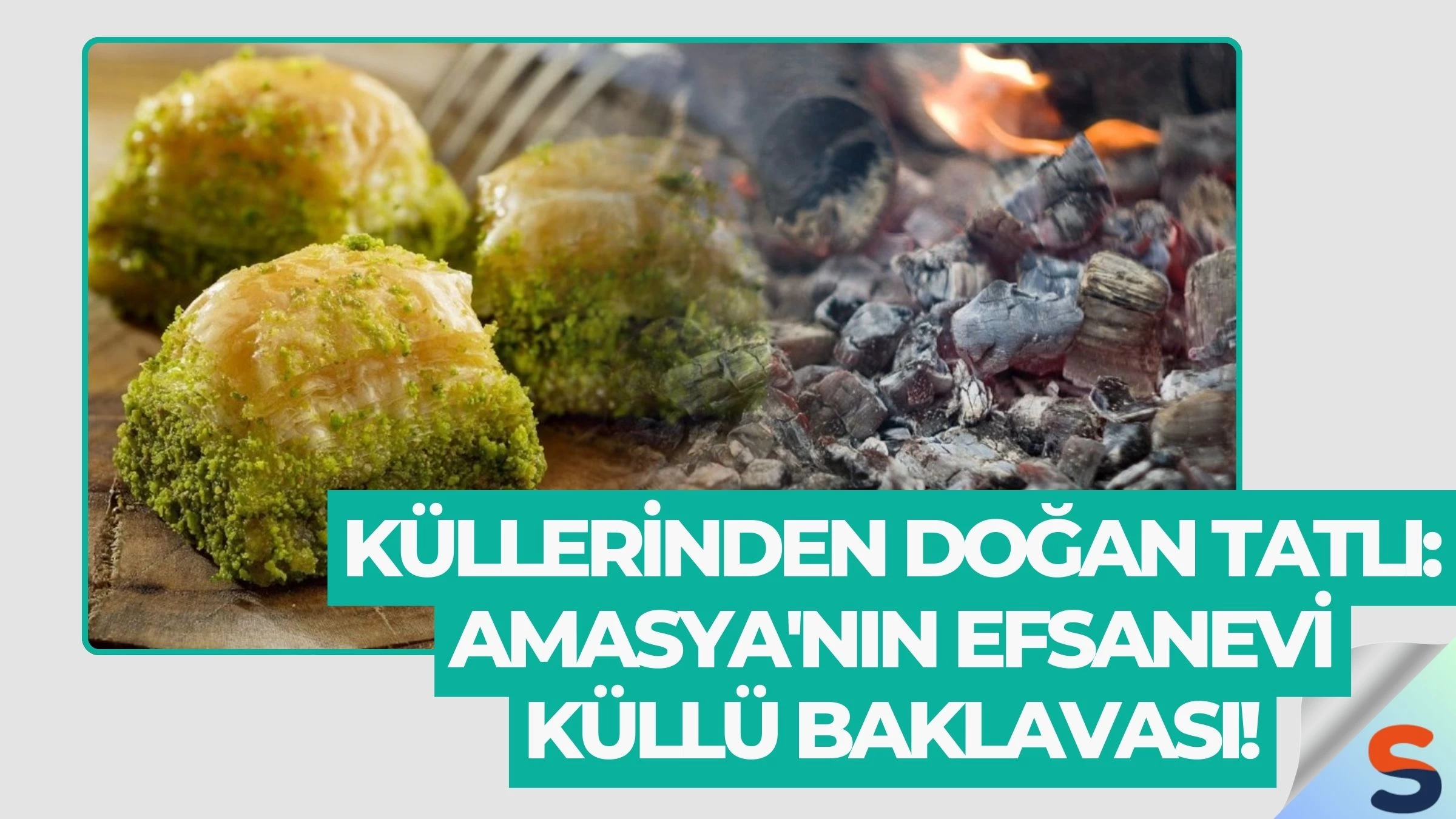 Küllerinden Doğan Tatlı: Amasya'nın Efsanevi Küllü Baklavası!