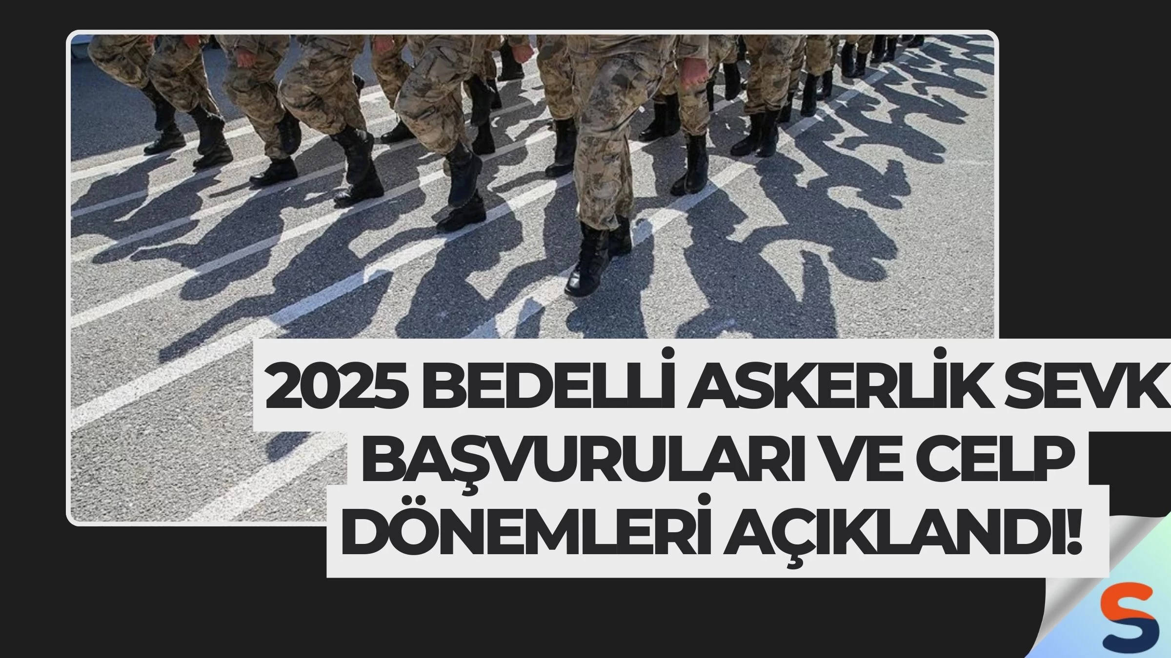 2025 Bedelli Askerlik Sevk Başvuruları ve Celp Dönemleri Açıklandı!