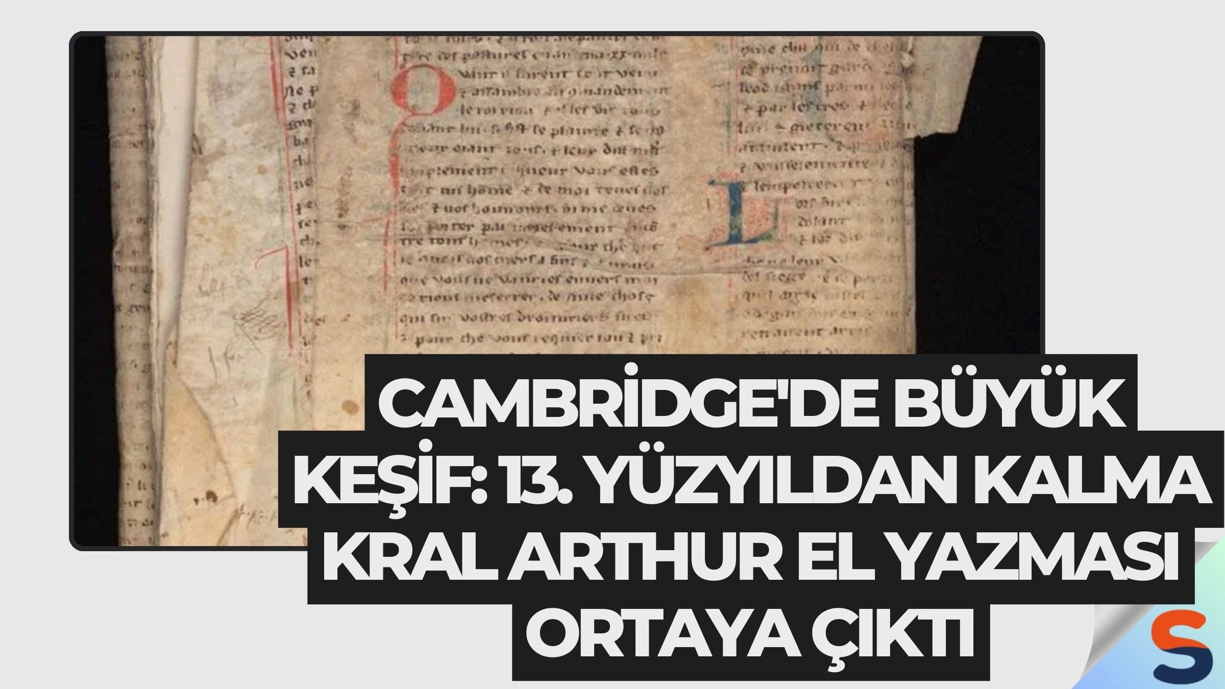 Cambridge'de büyük keşif: 13. yüzyıldan kalma Kral Arthur el yazması ortaya çıktı