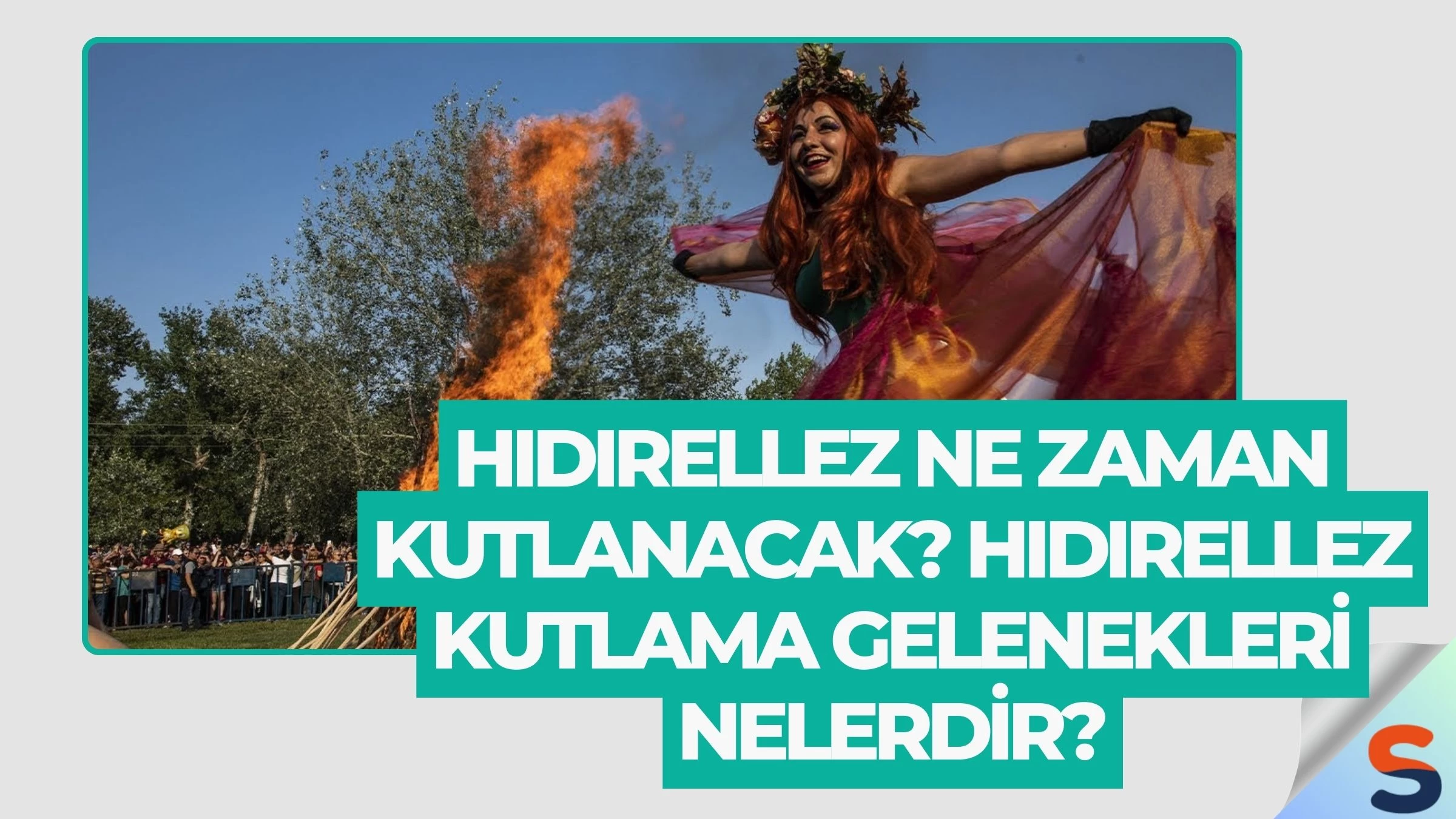 Hıdırellez Ne Zaman Kutlanacak? Hıdırellez  Kutlama Gelenekleri Nelerdir?
