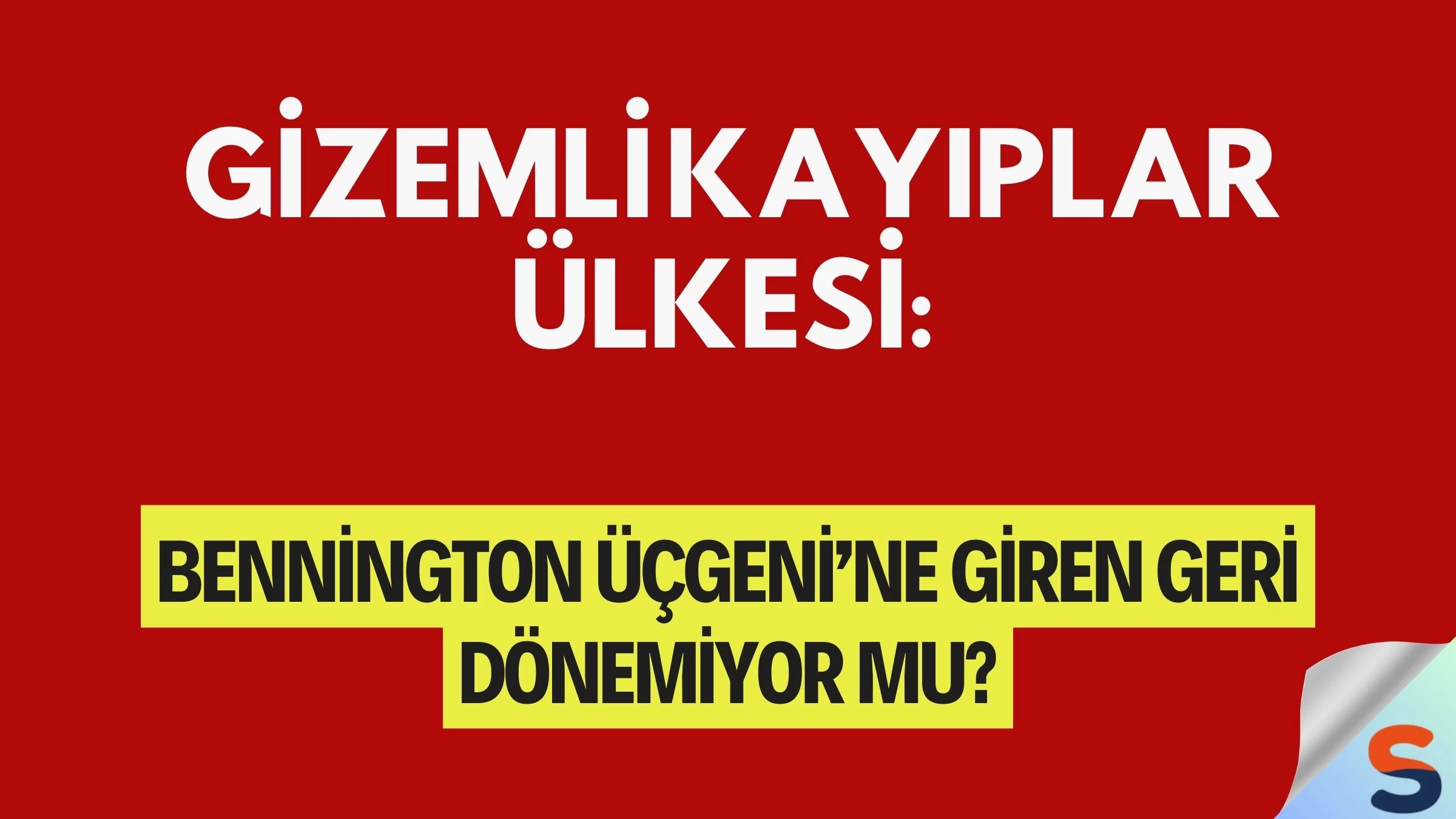 Gizemli Kayıplar Ülkesi: Bennington Üçgeni’ne Giren Geri Dönemiyor mu?