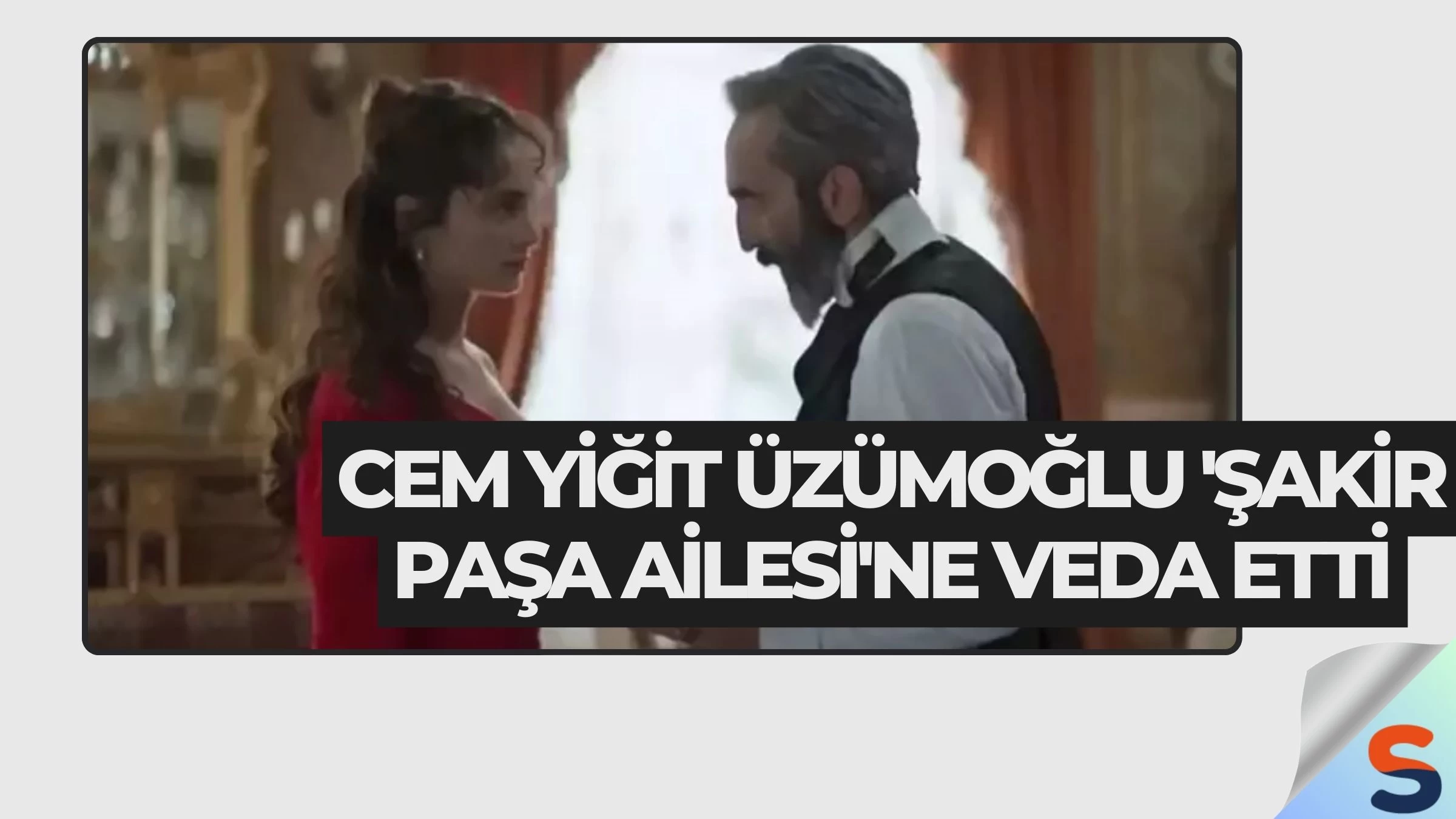 Cem Yiğit Üzümoğlu 'Şakir Paşa Ailesi'ne Veda Etti