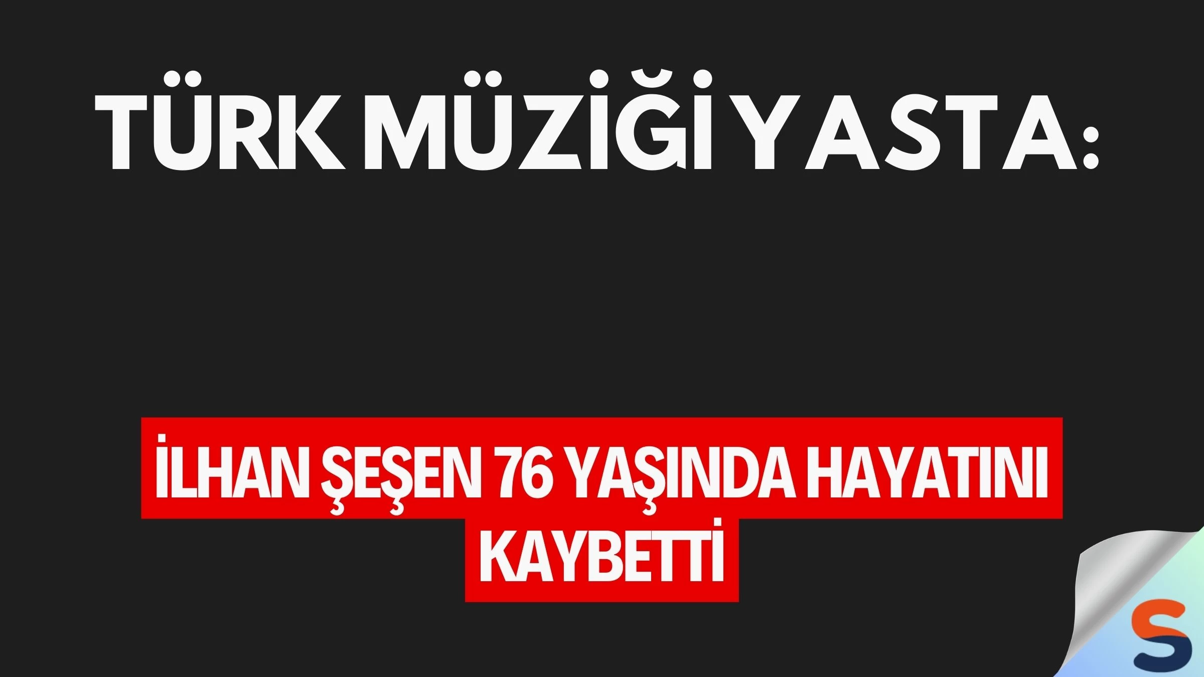 Türk Müziği Yasta: İlhan Şeşen 76 Yaşında Hayatını Kaybetti