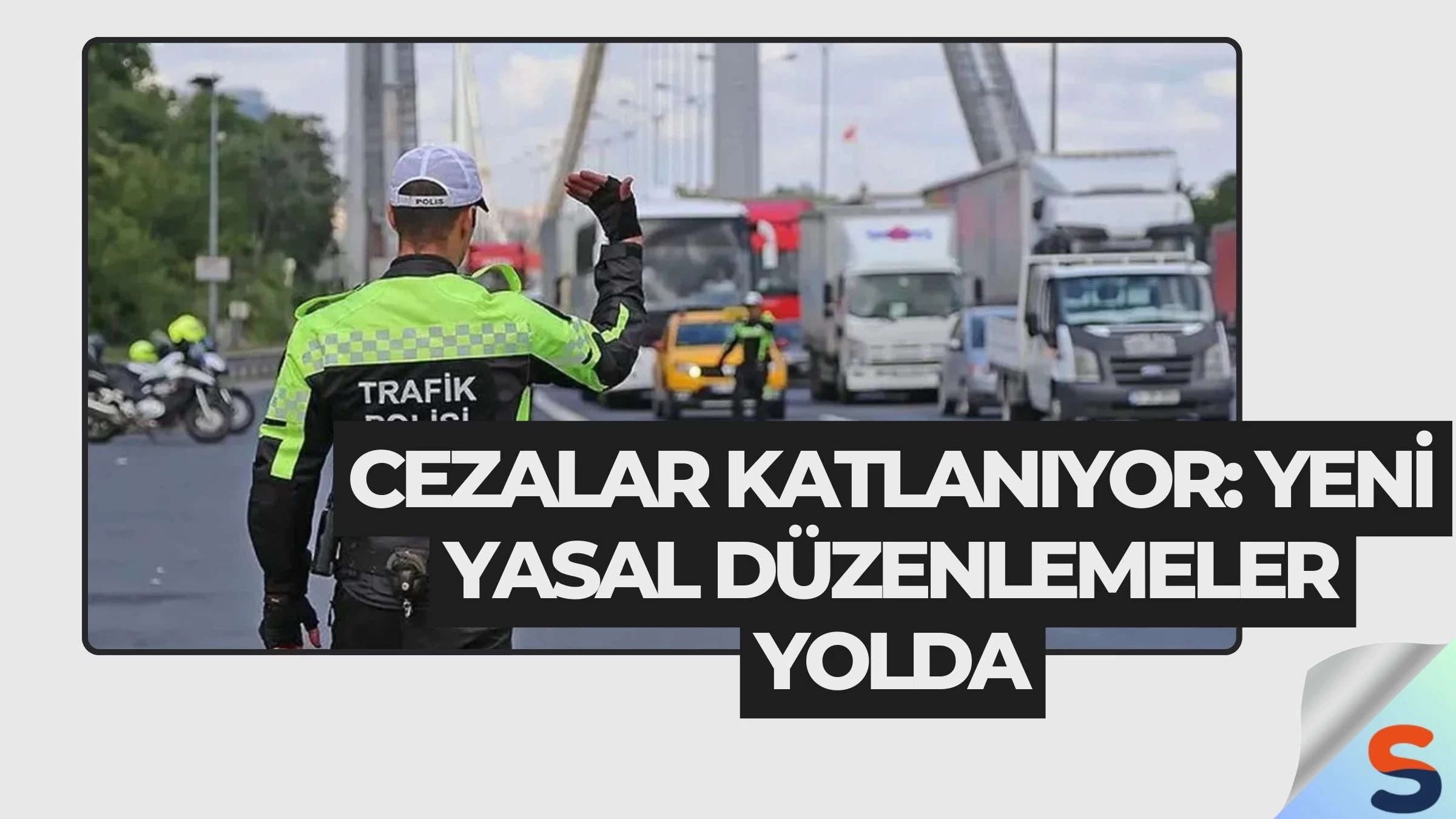 Cezalar Katlanıyor: Yeni Yasal Düzenlemeler Yolda