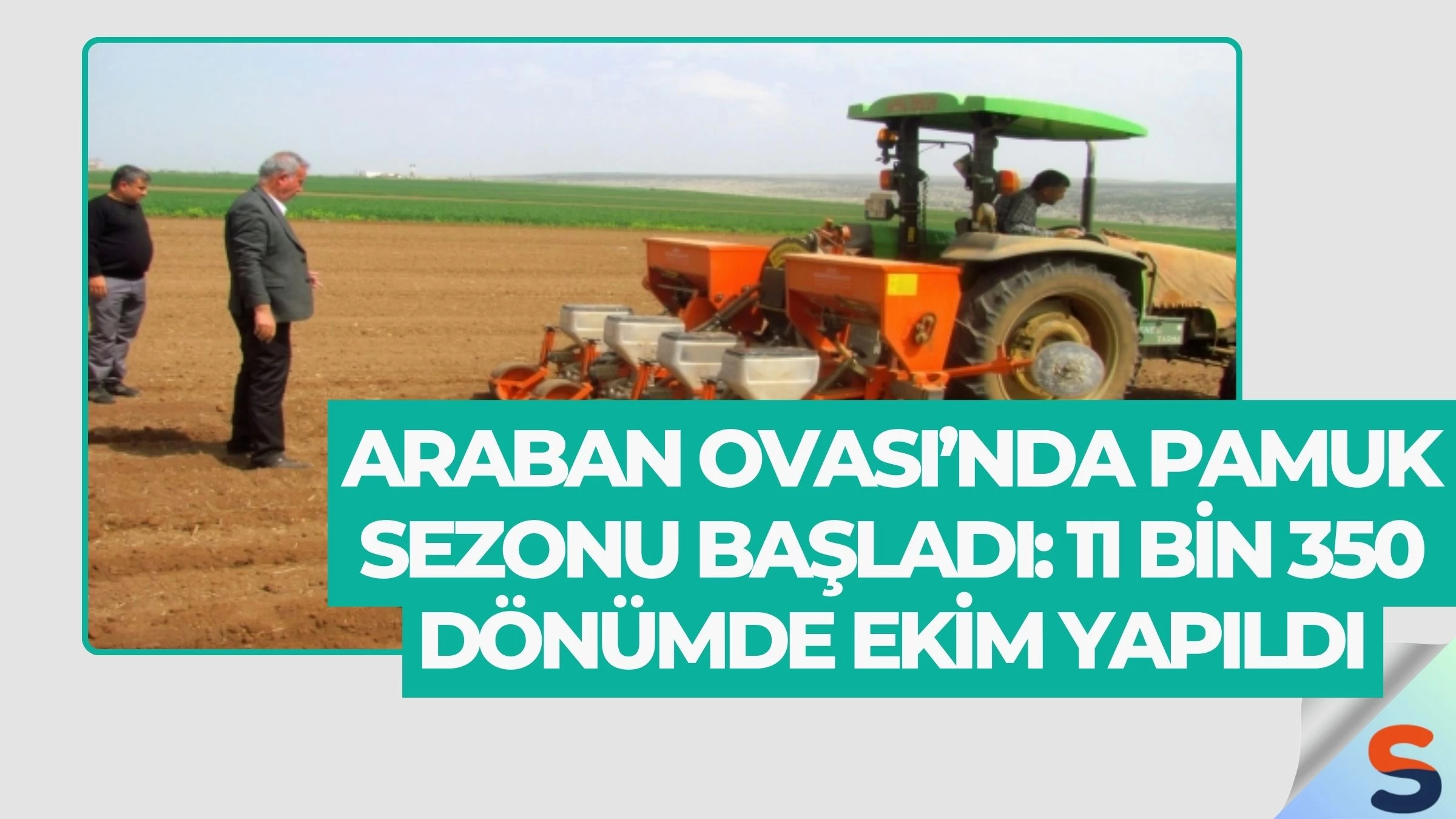 Araban Ovası’nda Pamuk Sezonu Başladı: 11 Bin 350 Dönümde Ekim Yapıldı
