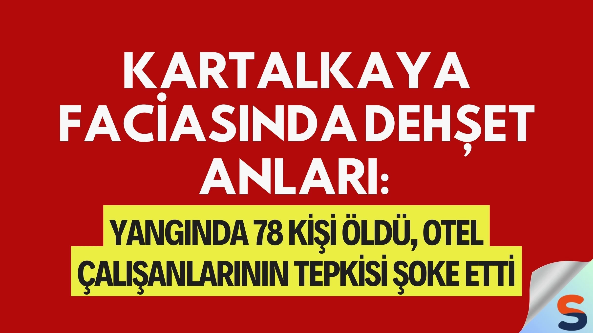 Kartalkaya Faciasında Dehşet Anları: Yangında 78 Kişi Öldü, Otel Çalışanlarının Tepkisi Şoke Etti
