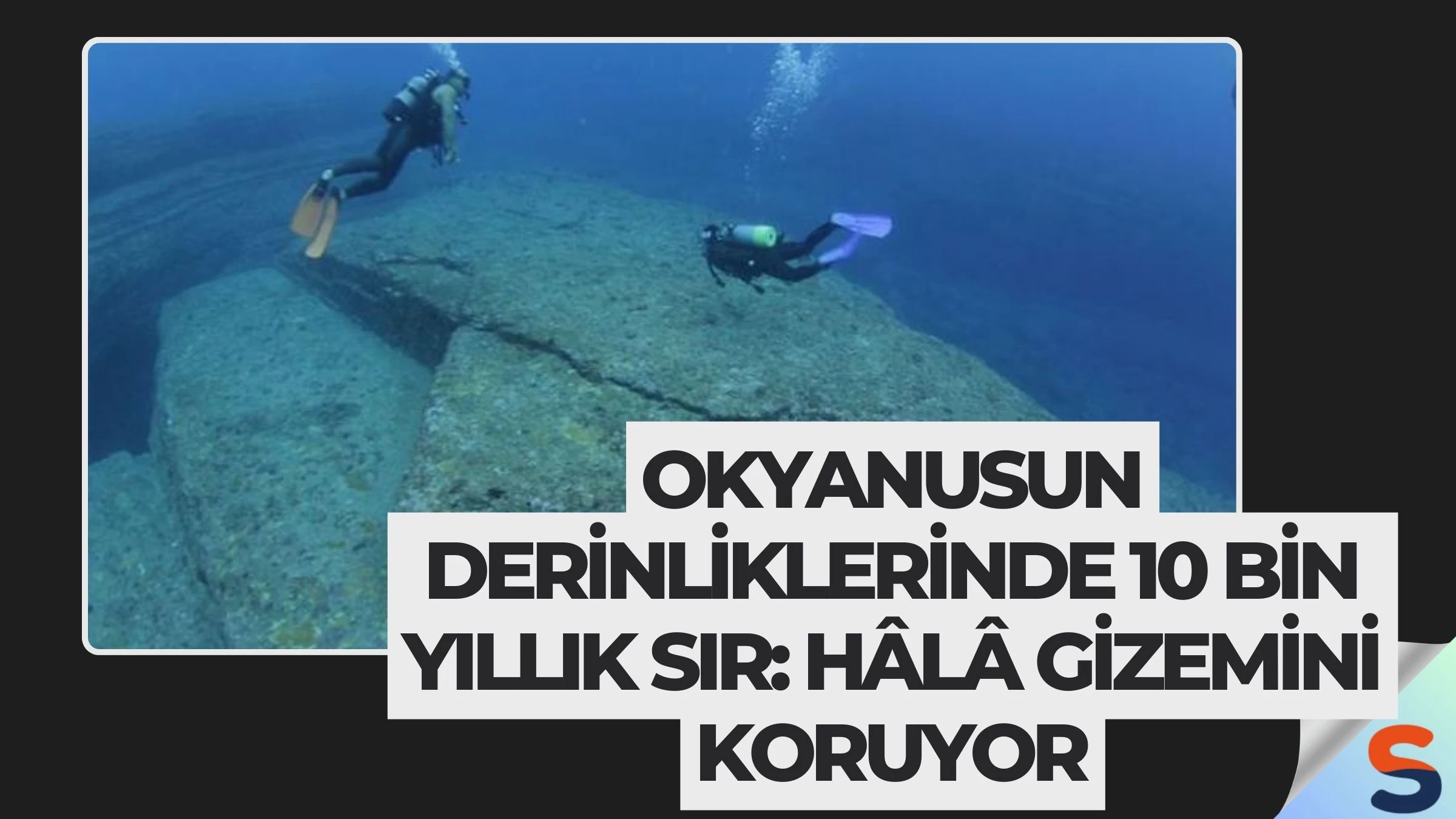 Okyanusun Derinliklerinde 10 Bin Yıllık Sır: Hâlâ Gizemini Koruyor
