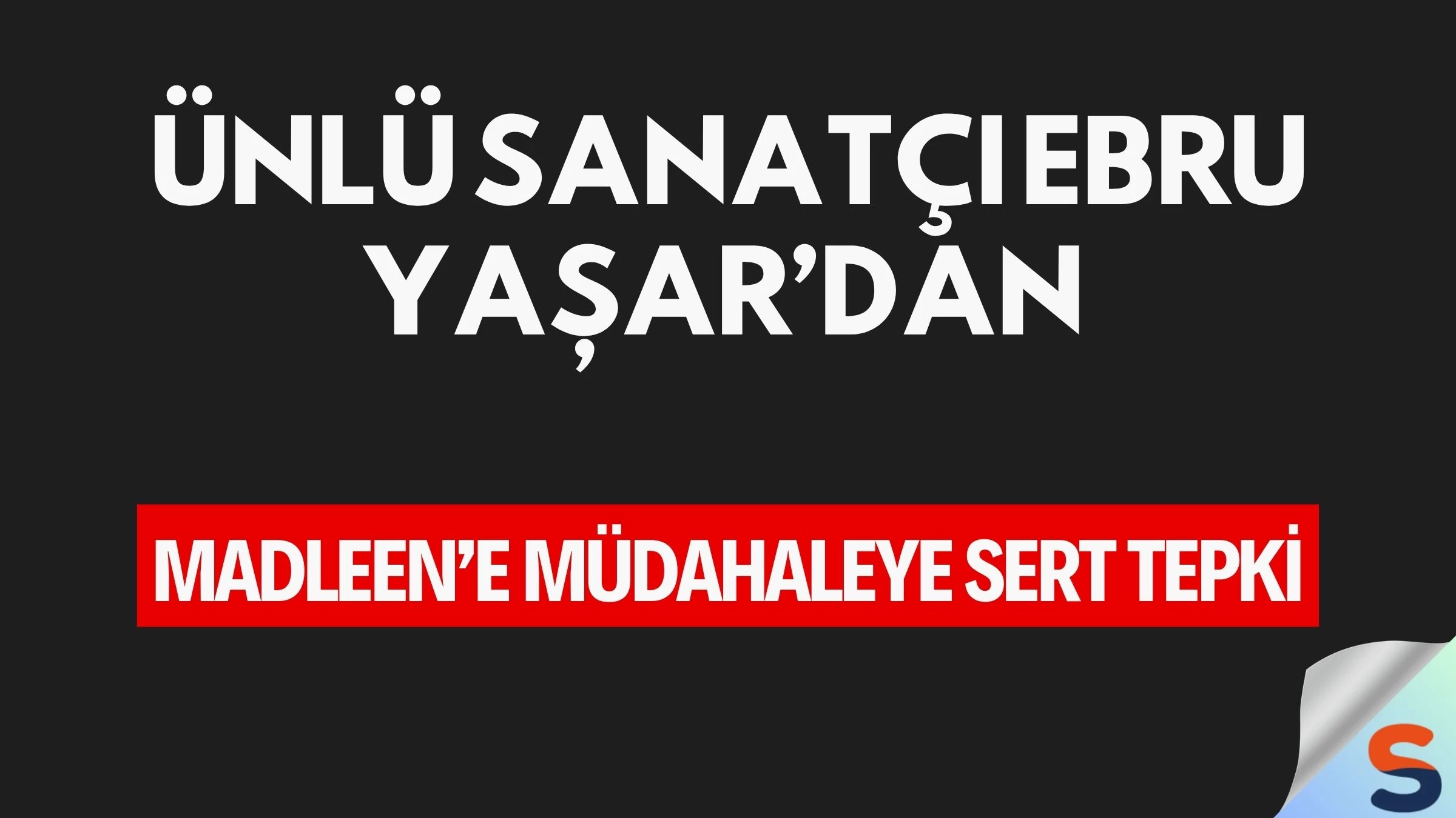 Ünlü Sanatçı Ebru Yaşar’dan Madleen’e Müdahaleye Sert Tepki