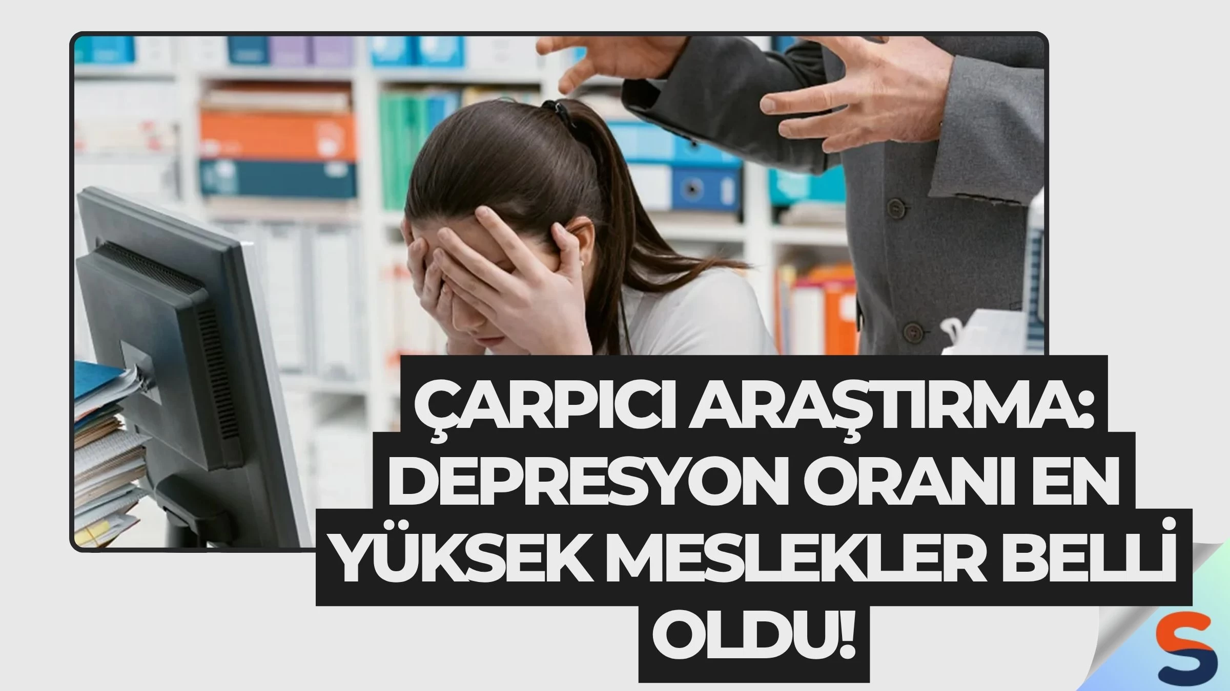 Çarpıcı Araştırma: Depresyon Oranı En Yüksek Meslekler Belli Oldu!