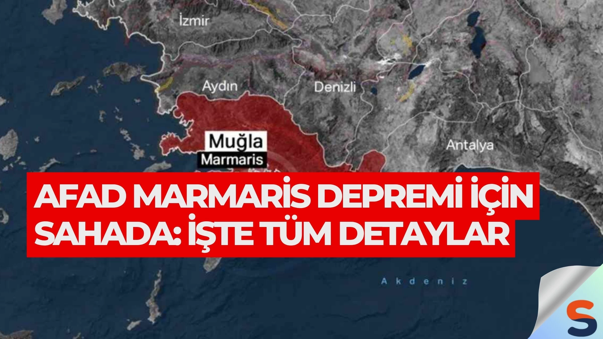 AFAD Marmaris Depremi İçin Sahada: İşte Tüm Detaylar