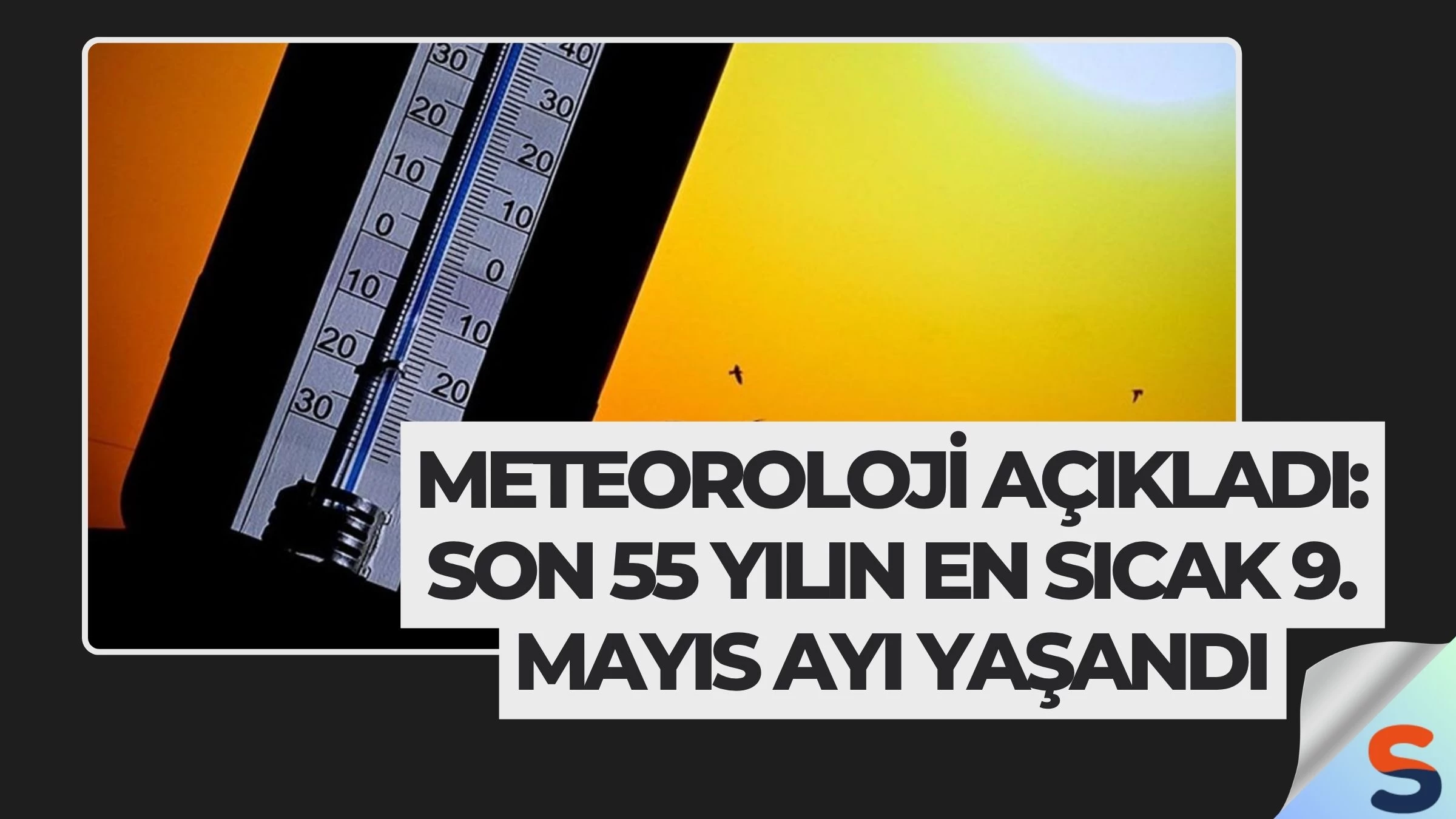 Meteoroloji Açıkladı: Son 55 Yılın En Sıcak 9. Mayıs Ayı Yaşandı